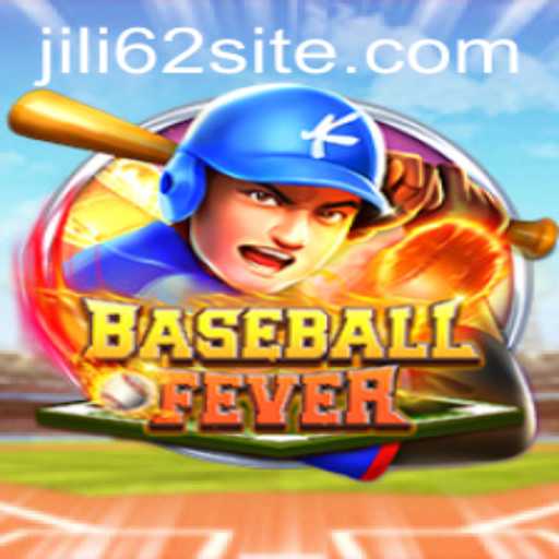 Exploring the Thrill of BaseballFever and Unveiling JILI62 Features