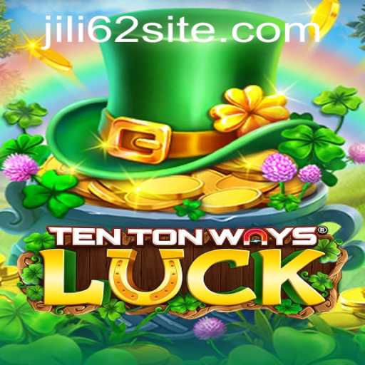 Exploring the Exciting World of TenTonWaysLuck and JILI62